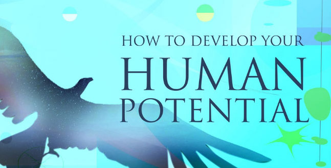 How to Develop Your Human Potential